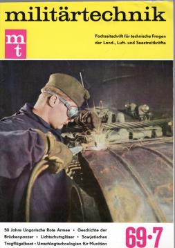 militärtechnik (mt) Fachzeitschrift für technische Fragen der Land-, Luft- und Seestreitkräfte. 9. Jahrgang. Heft 7/1969