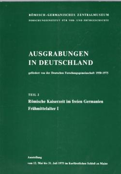 Ausgrabungen in Deutschland, Teil 2. Römische Kaiserzeit im freien Germanien, Frühmittelalter I.