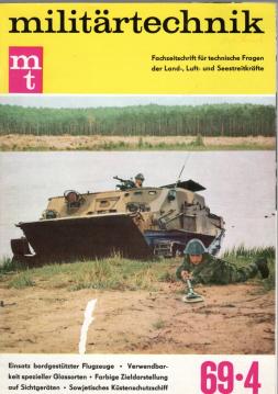 militärtechnik (mt) Fachzeitschrift für technische Fragen der Land-, Luft- und Seestreitkräfte. 9. Jahrgang. Heft 4/1969