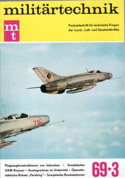 militärtechnik (mt) Fachzeitschrift für technische Fragen der Land-, Luft- und Seestreitkräfte. 9. Jahrgang. Heft 3/1969