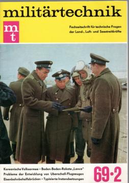 militärtechnik (mt) Fachzeitschrift für technische Fragen der Land-, Luft- und Seestreitkräfte. 9. Jahrgang. Heft 2/1969