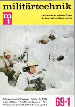 militärtechnik (mt) Fachzeitschrift für technische Fragen der Land-, Luft- und Seestreitkräfte. 9. Jahrgang. Heft 1/1969