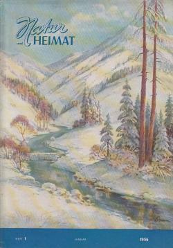 Natur und Heimat. Eine Monatszeitschrift mit Bildern. Jahrgang 1956