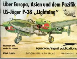 Über Europa, Asien und dem Pazifik US-Jäger P-38 Lightning. Waffen-Arsenal Band 38. OHNE Poster.