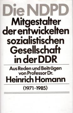 Die NDPD - Mitgestalter der entwickelten sozialistischen Gesellschaft in der DDR.