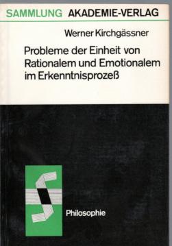 Probleme der Einheit von Rationalem und Emotionalem im Erkenntnisprozess