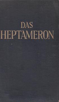 Das Heptameron. Hrsg. v. Hans Luckenwald. Die Erzählungen der Königin von Navarra.