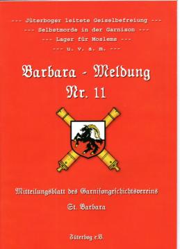 Barbara-Meldung Nr. 11. Mitteilungsblatt zur Jüterboger Garnisongeschichte.