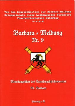 Barbara-Meldung Nr. 9. Mitteilungsblatt zur Jüterboger Garnisongeschichte. Barbara-Meldung Nr. 9. Mitteilungsblatt zur Jüterboger Garnisongeschichte.