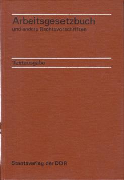 Arbeitsgesetzbuch und andere ausgewählte Rechtsvorschriften. Textausgabe