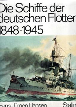 Die Schiffe der deutschen Flotten 1848-1945