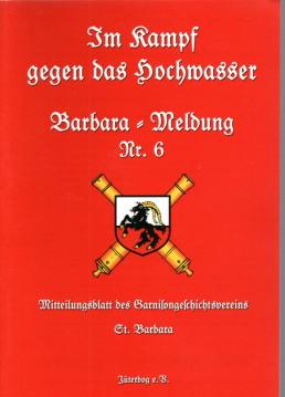 Barbara-Meldung Nr. 6. Mitteilungsblatt zur Jüterboger Garnisongeschichte.