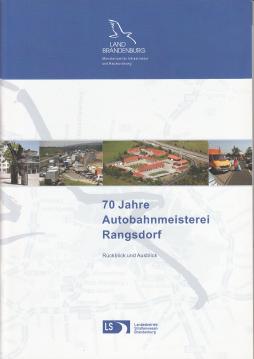 70 Jahre Autobahnmeisterei Rangsdorf. Rückblick und Ausblick.
