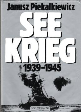 Seekrieg. 1939 - 1945