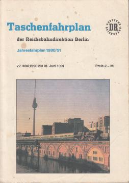 Taschenfahrplan der Reichsbahndirektion Berlin. Jahresfahrplan 1990/91, 27. Mai 1990 bis 01. Juni 1991