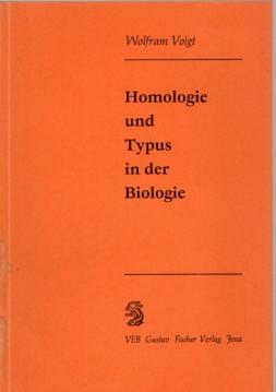 Homologie und Typus in der Biologie : weltanschaul.-philosoph. u. erkenntnistheoret.-methodolog. Probleme. von