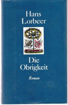 Die Obrigkeit - Ein Roman um Luther und den Ausgang des Bauernkrieges.