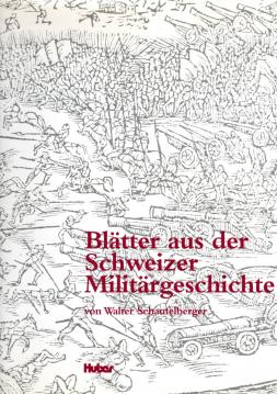 Blätter aus der Schweizer Militärgeschichte
