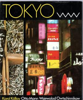 Tokyo : Metropole auf schwankendem Grund. Bildband. Mit 165 Bildern von Karol Kallay