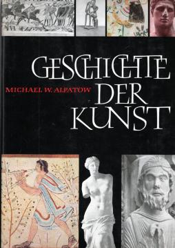 Geschichte der Kunst - Die Kunst der Alten Welt und des Mittelalters.