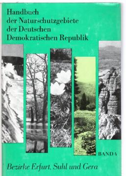 Handbuch der Naturschutzgebiete der DDR, Band 4, Bezirke Erfurt, Suhl und Gera