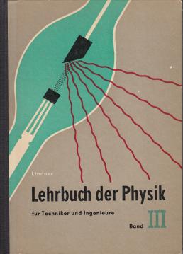 Lehrbuch der Physik für Techniker und Ingenieure Band III