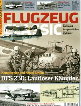 Flugzeug Classic. Luftfahrt, Zeitgeschichte, Oldtimer. Nr. 6 Juni 2019