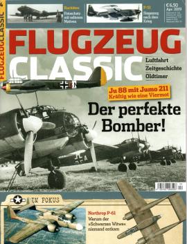 Flugzeug Classic. Luftfahrt, Zeitgeschichte, Oldtimer. Nr. 4 April 2019