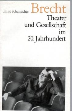 Brecht, Theater und Gesellschaft im 20. [zwanzigsten] Jahrhundert. 21 Aufsätze.