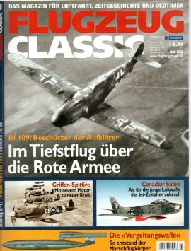 Flugzeug Classic. Das Magazin für Luftfahrtgeschichte, Oldtimer und Modellbau. Juni 2016