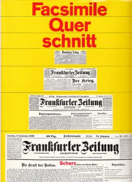 Facsimile Querschnitt durch die Frankfurter Zeitung. Eingel. von Benno Reifenberg. Hrsg. von Ingrid Gräfin Lynar
