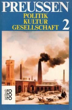 Preußen : Politik, Kultur, Gesellschaft, Band 2.