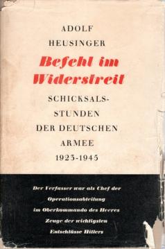 Befehl im Widerstreit — Schicksalstunden der deutschen Armee 1923 - 1945