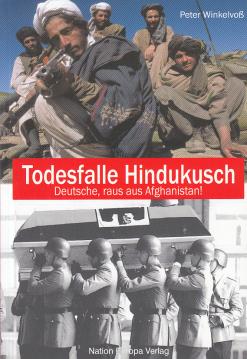 Todesfalle Hindukusch - Deutsche, raus aus Afghanistan!