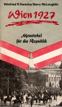 Wien 1927. Menetekel für die Republik.