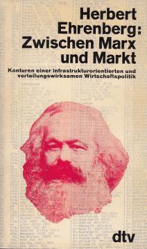 Zwischen Marx und Markt. Konturen einer infrastrukturierten und verteilungswirksamen Wirtschaftspolitik.