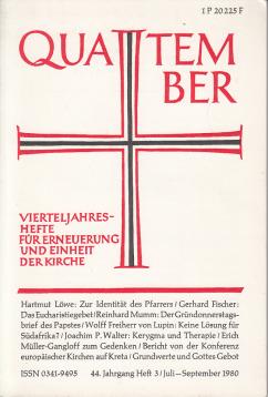 Quatember Vierteljahres-Hefte für Erneuerung und Einheit der Kirche 44. Jahrgang 1980, Heft 3 Juli-September