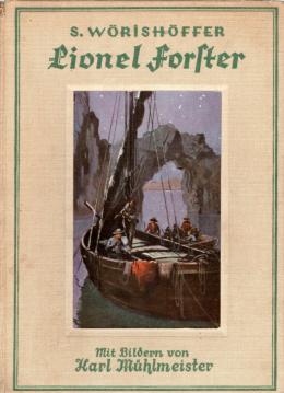 Lionel Forster - Eine Geschichte aus dem amerikanischen Bürgerkriege. Neu herausgegeben und zeitgemäß gekürzt von A. Flügel.