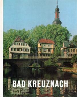 Bad Kreuznach. Tradition und Fortschritt.