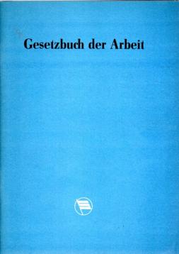 Gesetzbuch der Arbeit der DDR Textausgabe mit Anmerkungen und Sachregister