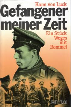 Gefangener meiner Zeit: Ein Stück Weg mit Rommel
