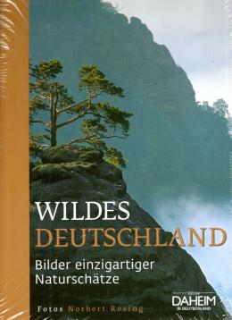 Wildes Deutschland: Bilder einzigartiger Naturschätze