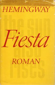 Fiesta. Roman. Aus dem Amerikanischen von Annemarie Horschitz-Horst. Mit einem Nachwort von Karl-Heinz Schönfelder