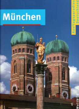 Ausflugsparadies Deutschland - München