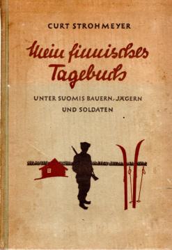 Mein finnisches Tagebuch. Unter Suomis Bauern, Jägern und Soldaten. Mit 55 Aufnahmen und einer Karte.