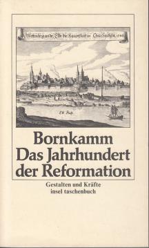 Das Jahrhundert der Reformation. Gestalten und Kräfte