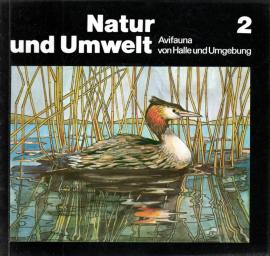 Natur und Umwelt 2 : Avifauna von Halle und Umgebung - Wasservögel, Greifvögel, Hühnervögel, Tauben, Kuckuck, Eulen