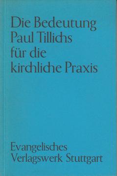 Die Bedeutung Paul Tillichs für die kirchliche Praxis