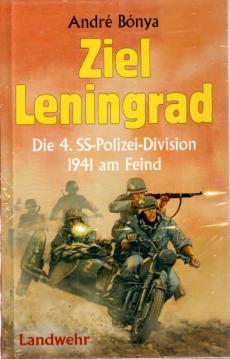 Ziel Leningrad: Die 4. SS-Polizei-Division 1941 am Feind