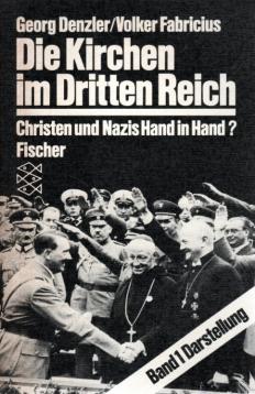 Die Kirche im Dritten Reich: Die Kirchen im Dritten Reich.Band I. Darstellung. Christen und Nazis Hand in Hand? Die Kirche im Dritten Reich: Die Kirchen im Dritten Reich.Band I. Darstellung. Christen und Nazis Hand in Hand?